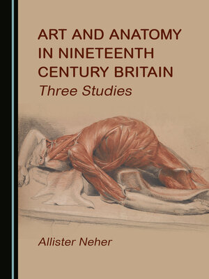 cover image of Art and Anatomy in Nineteenth Century Britain